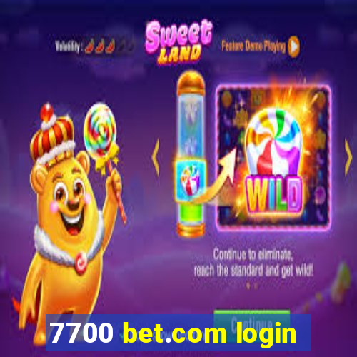 7700 bet.com login